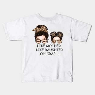 Like mother like daughter mother day 2024 Kids T-Shirt